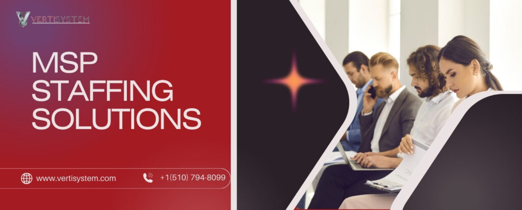 Everything There is to Know About MSP Staffing Solutions