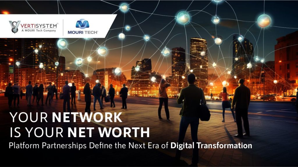 Your Network Is Your Net Worth: Platform Partnerships Define the Next Era of Digital Transformation